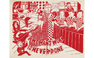 See Red Women's Workshop, A woman's work is never done, 1974 - See Red Women's Workshop, A woman's work is never done, 1974. Courtesy See Red Women’s Workshop - © See Red Women's Workshop